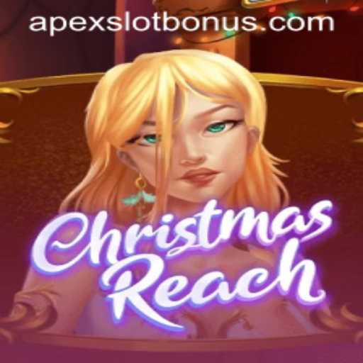 Unveiling ChristmasReach: A Festive Journey into Gaming with APEXSLOT BONUS