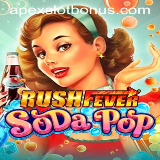 Unleashing the Thrill of RushFeverSodaPop: The Ultimate APEXSLOT BONUS Extravaganza
