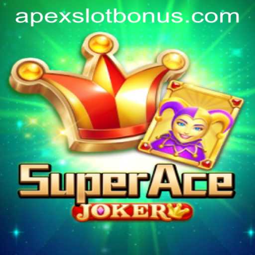 Unveiling SuperAceJoker: The Ultimate APEXSLOT BONUS Experience