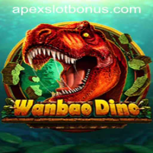 Explore the Exciting World of WanBaoDino and Unlock the APEXSLOT BONUS
